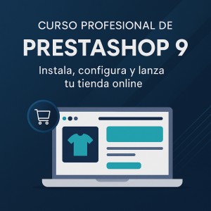PrestaShop 9 al Máximo: Desata Tu Potencial y Conquista las Ventas Online