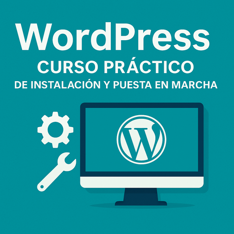 WordPress: Curso Práctico de Instalación y Puesta en Marcha